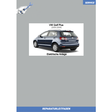 VW Golf 5 Plus (04-08) Reparaturleitfaden Elektrische Anlage