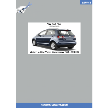 VW Golf 5 Plus (04-08) Reparaturleitfaden Motor 1,4 Liter Turbo Kompressor 103 - 125 kW 