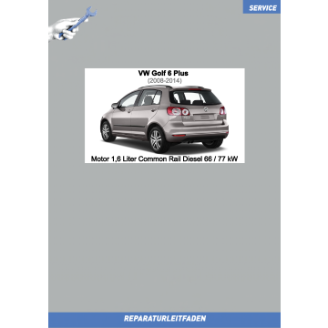 VW Golf 6 Plus (08-14) Reparaturleitfaden Motor 1,6 Liter Common Rail Diesel 66 / 77 kW