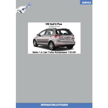 VW Golf 6 Plus (08-14) Reparaturleitfaden Motor 1,4 Liter Turbo Kompressor 118 kW