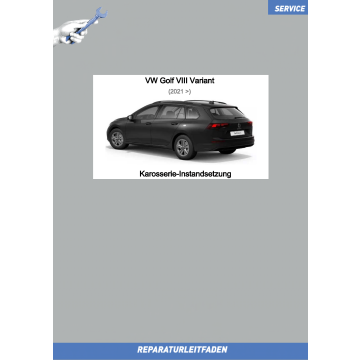 VW Golf 8 Variant (20>) Reparaturleitfaden Karosserie Instandsetzung