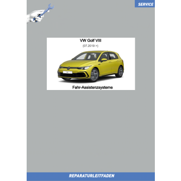 VW Golf 8 (20>) Reparaturleitfaden Fahr­ Assistenzsysteme