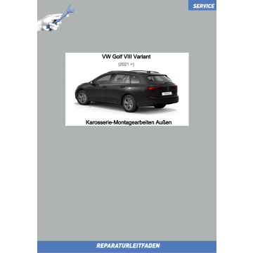 VW Golf 8 Variant (20>) Reparaturleitfaden Karosserie Montagearbeiten Außen