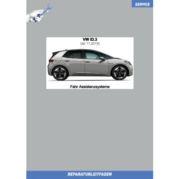 VW ID.3 (11.2019 >) Reparaturleitfaden Fahr Assistenzsysteme