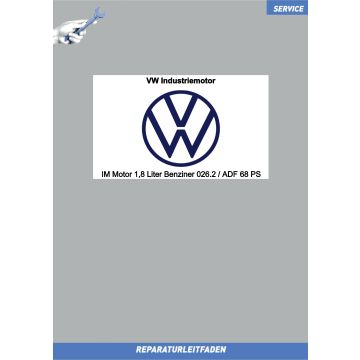 Reparaturleitfaden VW Industriemotor 1,8 Liter Benziner 026.2 / ADF 68 PS