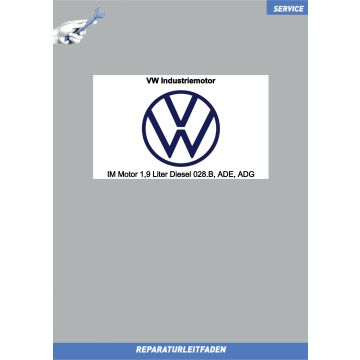 Reparaturleitfaden VW Industriemotor 1,9 Liter Diesel 028.B, ADE, ADG