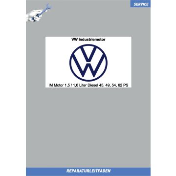 Reparaturleitfaden VW Industriemotor 1,5 / 1,6 Liter Diesel 45, 49, 54, 62 PS