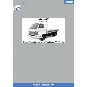 VW L80 (95-01) Reparaturleitfaden Diesel Einspritzanlage / Vorglühhanlage AGF 4,3 Liter
