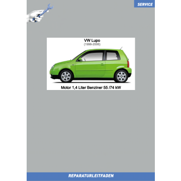 VW Lupo (98-06) Reparaturleitfaden Motor 1,4 Liter Benziner 55 /74 kW