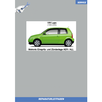 VW Lupo (98-06) Reparaturleitfaden Motronic Einspritz- und Zündanlage 1,0 Liter AER / ALL