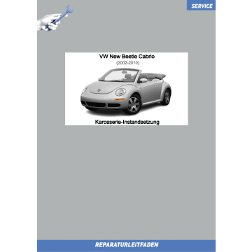 VW New Beetle Cabrio (02-10) Reparaturleitfaden Karosserie ­Instandsetzung