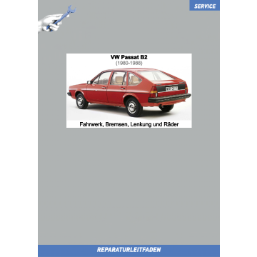 VW Passat B2 (1980-1988) Reparaturleitfaden Fahrwerk, Bremsen, Lenkung und Räder