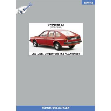 VW Passat B2 (1980-1988) Reparaturleitfaden 2E2-, 2EE-, Vergaser und TSZ-H Zündanlage