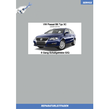 VW Passat B6 (04-10) Reparaturleitfaden 6 Gang-Schaltgetriebe 02Q