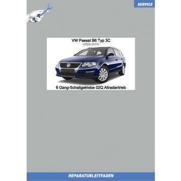 VW Passat B6 (04-10) Reparaturleitfaden 6 Gang-Schaltgetriebe 02Q Allradantrieb
