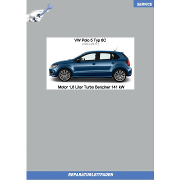 VW Polo 5 (14-17) Reparaturleitfaden Motor 1,8 Liter Turbo Benziner 141 kW
