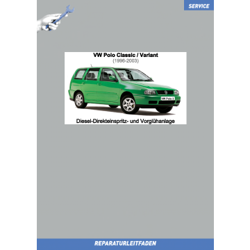 VW Polo Classic / Variant (96-03) Reparaturleitfaden Diesel-Direkteinspritz- und Vorglühanlage