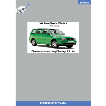 VW Polo Classic / Variant (96-03) Reparaturleitfaden Diesel Direkteinspritz- und Vorglühanlage 1,9 Liter