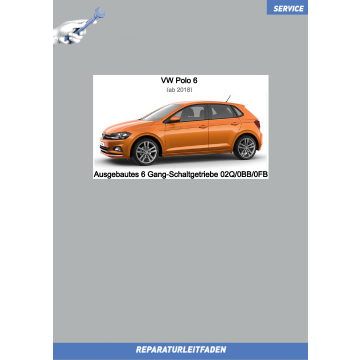 VW Polo 6 (18-21) Reparaturleitfaden Ausgebautes 6 Gang ­Schaltgetriebe 02Q / 0BB / 0FB