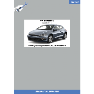 VW Scirocco 3 2008-2014 Reparaturleitfaden 6 Gang-Schaltgetriebe 02Q, 0BB und 0FB
