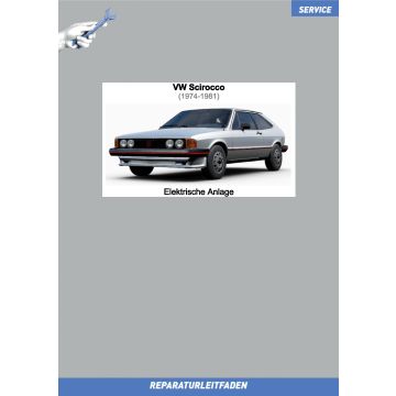 VW Scirocco 1 (74-81) Reparaturleitfaden Elektrische Anlage