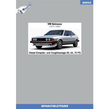 VW Scirocco (74-92) Reparaturleitfaden Diesel Einspritz- und Vorglühanlage 50, 54, 70 PS
