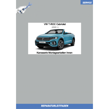 VW T-Roc Cabriolet (2020>) Reparaturanleitung Karosserie ­Montagearbeiten Innen