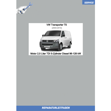 VW Transporter T5 (2003-2015) Reparaturleitfaden Motor 2,5 Liter TDI 5­-Zylinder Diesel 96­-128 kW