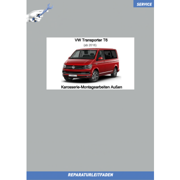 VW Transporter T6 (15-19) Reparaturleitfaden Karosserie Montagearbeiten Außen