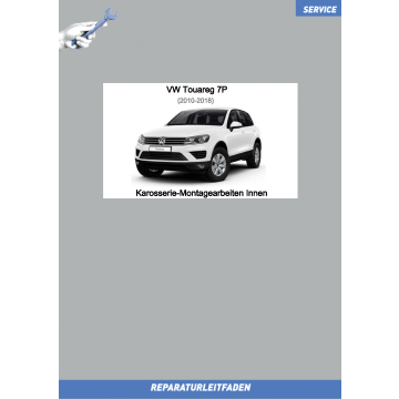VW Touareg 7P (10-18) Reparaturanleitung Karosserie-Montagearbeiten Innen