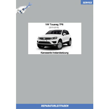 VW Touareg 7P6 (15-18) Reparaturleitfaden Karosserie-Instandsetzung 