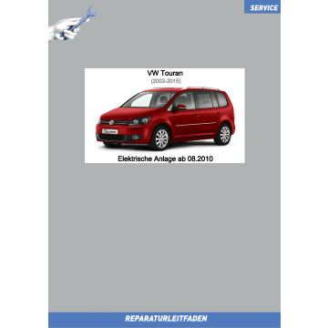 VW Touran (10-15) Reparaturleitfaden Elektrische Anlage ab 08.2010