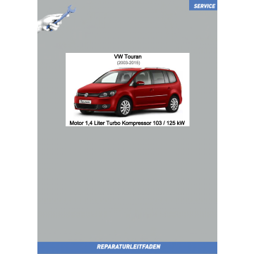 VW Touran (03-15) Reparaturleitfaden Motor 1,4 Liter Turbo Kompressor 103 / 125 kW
