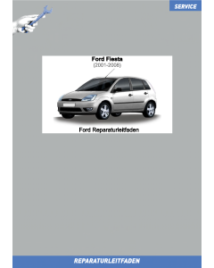 Ford Fiesta (2001-2008) Werkstatthandbuch Motor 1,25 / 1,4 / 1,6 Liter 