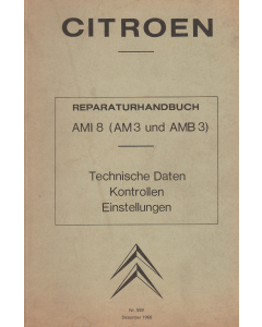 Citroen AMI 8 / AM 3 / AMB 3 (1969-1979) Reparturhandbuch                                                            