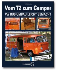 Vom T2 zum Camper - VW-Bus-Umbau Leichtgemacht