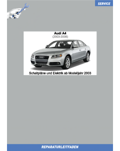 Audi A4 (2003-2008) Schaltpläne und Elektrik ab Modelljahr 2003