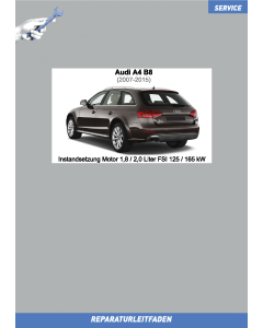Audi A4 (2007-2015) Instandsetzung Motor 1,8 / 2,0 Liter FSI 125 / 165 kW
