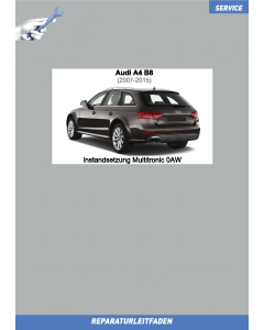 Audi A4 8K (08>) Instandsetzung - multitronic 0AW  - Reparaturleitfaden