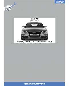 Audi A5 (2007-2016) Reparaturleitfaden Motor 1,8 und 2,0 Liter TFSI Benziner Gen.II