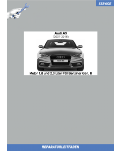 Audi A5 (2007-2016) Reparaturleitfaden Motor 1,8 und 2,0 Liter TFSI Benziner Gen.II