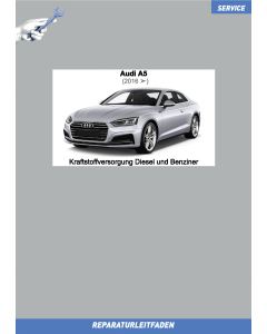 Audi A5 Reparaturleitfaden Kraftstoffversorgung Diesel und Benziner 1