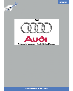 Audi - Abgasuntersuchung Einstelldaten Motoren