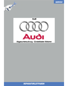 Audi - Abgasuntersuchung Einstelldaten Motoren