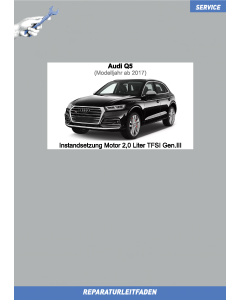 Audi Q5 (ab 2017) Instandsetzung Motor 2,0 Liter TFSI Gen.III