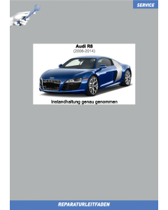 Audi R8 (2006-2014) Reparaturleitfaden Instandhaltung Wartung Inspektion