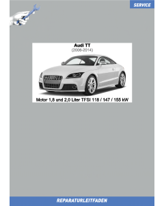 Audi TT (2006-2014) Reparaturleitfaden Motor 1,8 und 2,0 Liter TFSI 118 / 147 / 155 kW