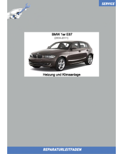 BMW 1er E87 (2004-2011) Werkstatthandbuch Heizung und Klimaanlage