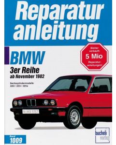 BMW 3er E30 320i / 323i / 325e (82>) Reparaturanleitung Bucheli 1009