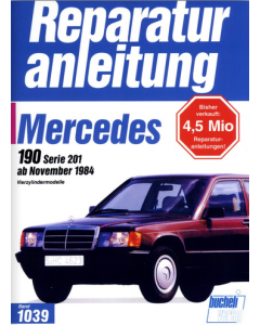 Mercedes W201 190 / 190 E (84>) Reparaturanleitung Bucheli 1039